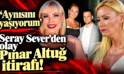 SERAY SEVER’DEN PINAR ALTUĞ İTİRAFI: "ZAMANINDA DALGA GEÇİYORDUM, AYNISINI YAŞIYORUM!"