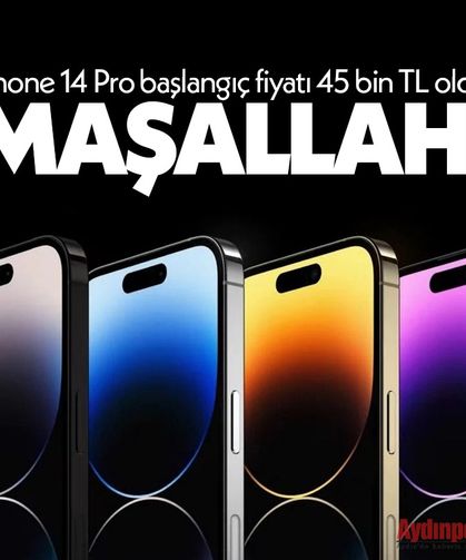 iPhone 14 Pro başlangıç fiyatı 45 bin TL oldu! Maşallah!