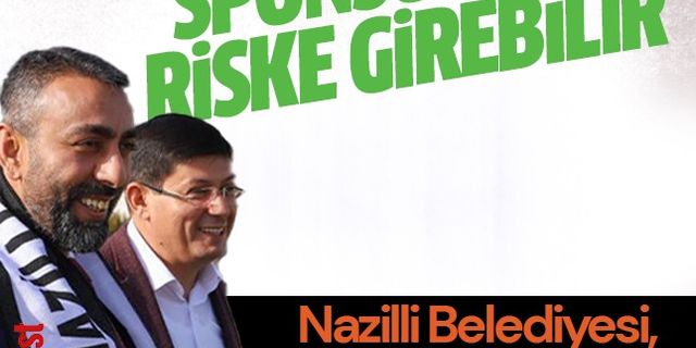 Nazilli Belediyesi, Eşin’e verdiği sözü tutmadı! Sponsorluk riske girebilir