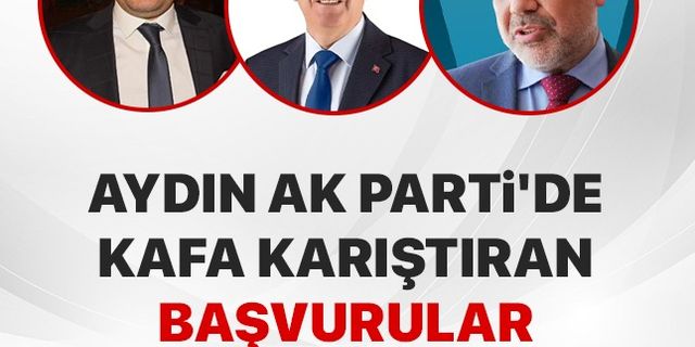 Aydın Ak Parti'de herkes şaşkın: Metin Yavuz ve Bekir Kuvvet Erim İzmir’den, Umut Tuncer Şanlıurfa’dan aday adayı oldu