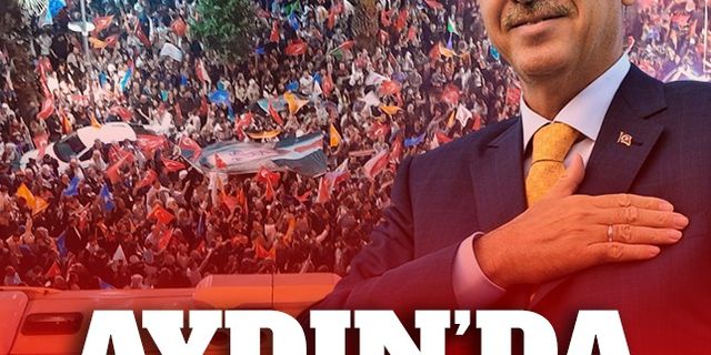 Aydın’da Erdoğan coşkusu