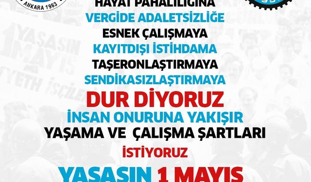 Türk İş  Aydın İl Temsilcisi Tes İş Aydın Şube Başkanı Kazım Gültekin'in 1 Mayıs mesajı