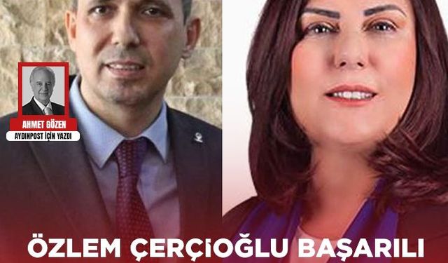 Ahmet Gözen yazdı: Özlem Çerçioğlu başarılı, AK Parti İl Başkanı Gökhan Ökten başarısız