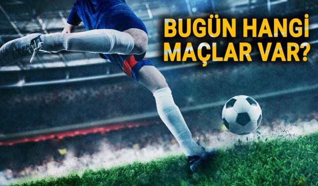 Bugün hangi maç var? 20 Mart 2025 Perşembe maç programı belli oldu