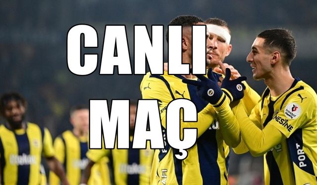 CANLI: Fenerbahçe - Samsunspor Maçı İzle Yayın Linki (Taraftarium24 Selçuksports)