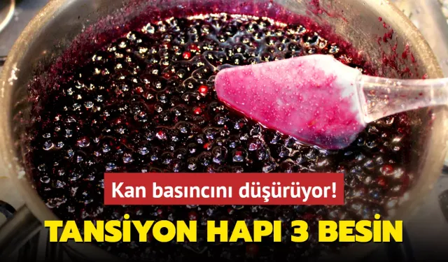 Kan basıncı seviyesini düşürüyor! Doğal tansiyon hapı 3 besin