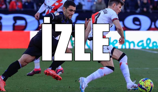 CANLI: Rayo Vallecano Real Sociedad Maçı Yayın Linki! Canlı Maç İzle!