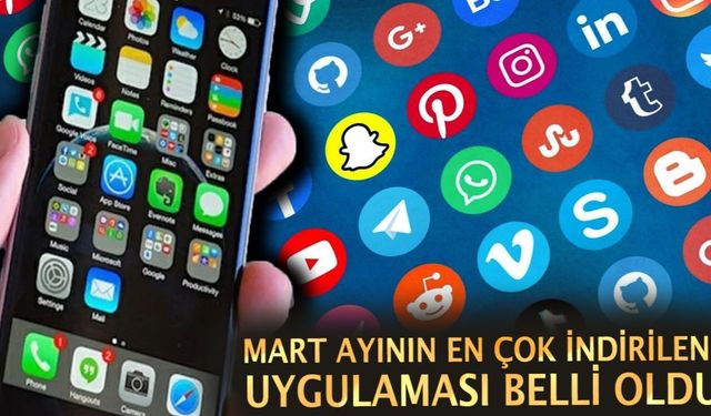 Mart ayının en çok indirilen uygulaması hangisi? Instagram ve TikTok'u geride bıraktı