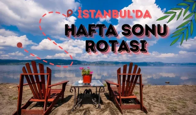 Şehirden Uzaklaşma Rotası: Ailenizle Hafta Sonunu Değerlendirebileceğiniz Günübirlik Kaçamaklar! Buraya Uğramadan Dönmeyin!