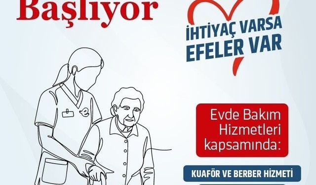 Efeler Belediyesi'nde evde bakım hizmetleri başlıyor