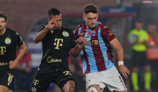 Trabzonspor, Ferencvaros’a 1-0 mağlup oldu
