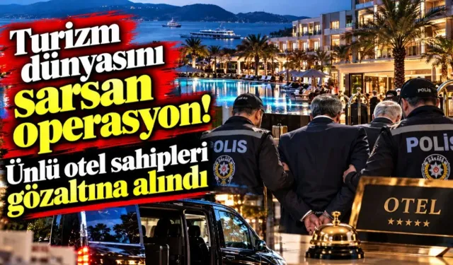Antalya’da lüks otel sahiplerinin de bulunduğu operasyonda 18 gözaltı