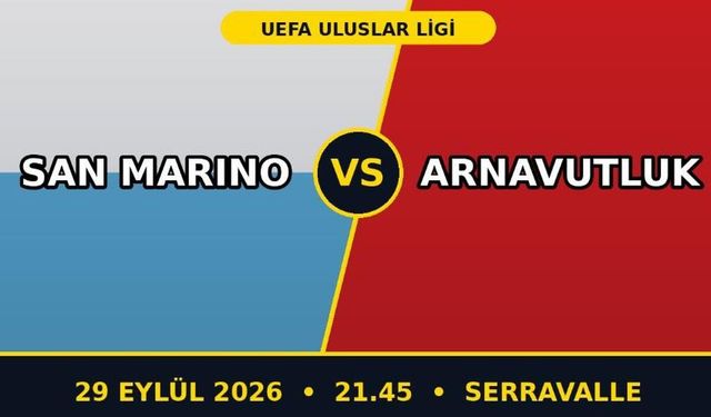 San Marino Arnavutluk Maçı Hangi Kanalda? Nereden Canlı İzlenir? Saat Kaçta Başlıyor?
