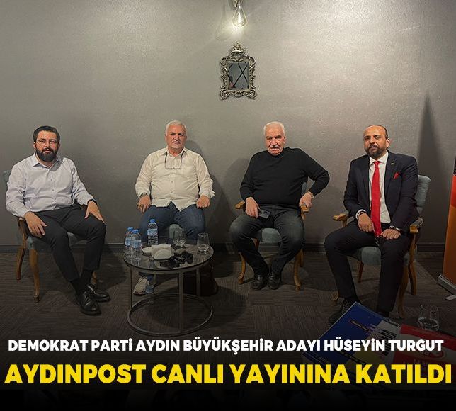 Demokrat Parti Aydın Büyükşehir Adayı Hüseyin Turgut, Aydınpost canlı yayınına katıldı