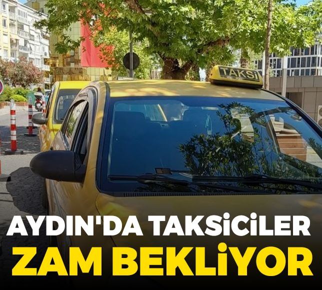 Aydın'da taksiciler zam bekliyor