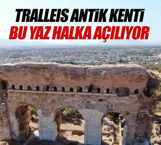Tralleis Antik Kenti Bu Yaz Halka Açılıyor