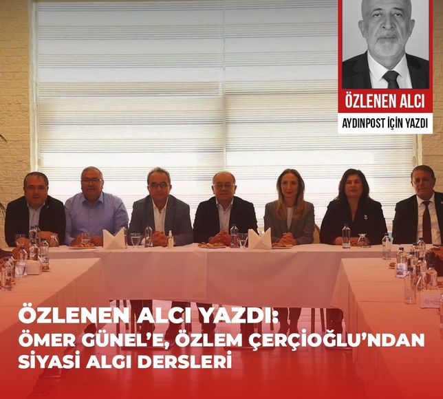 Özlenen Alcı Yazdı: Ömer Günel’e, Özlem Çerçioğlu’ndan Siyasi Algı Dersleri