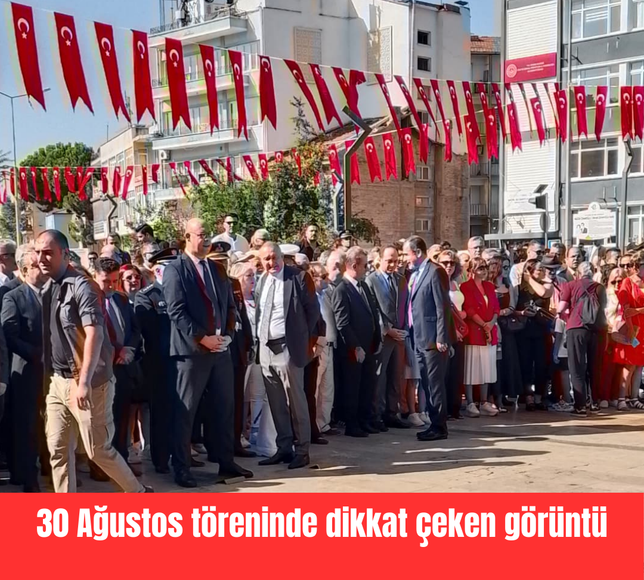30 Ağustos töreninde dikkat çeken görüntü