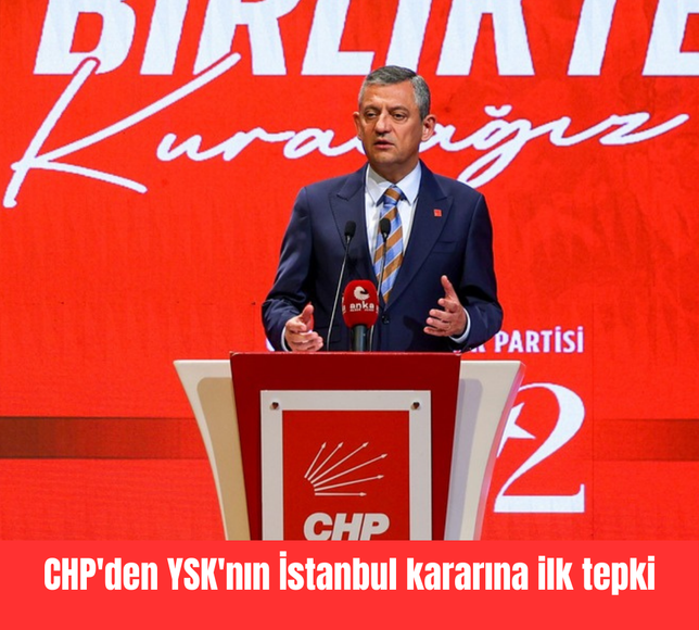 CHP'den YSK'nın İstanbul kararına ilk tepki