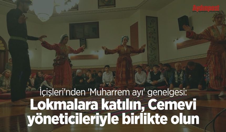 İçişleri'nden 'Muharrem ayı' genelgesi: Lokmalara katılın, Cemevi yöneticileriyle birlikte olun
