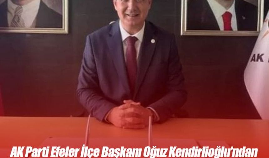 AK Parti Efeler İlçe Başkanı Oğuz Kendirlioğlu'ndan Efeler Belediyesi'ne Tepki
