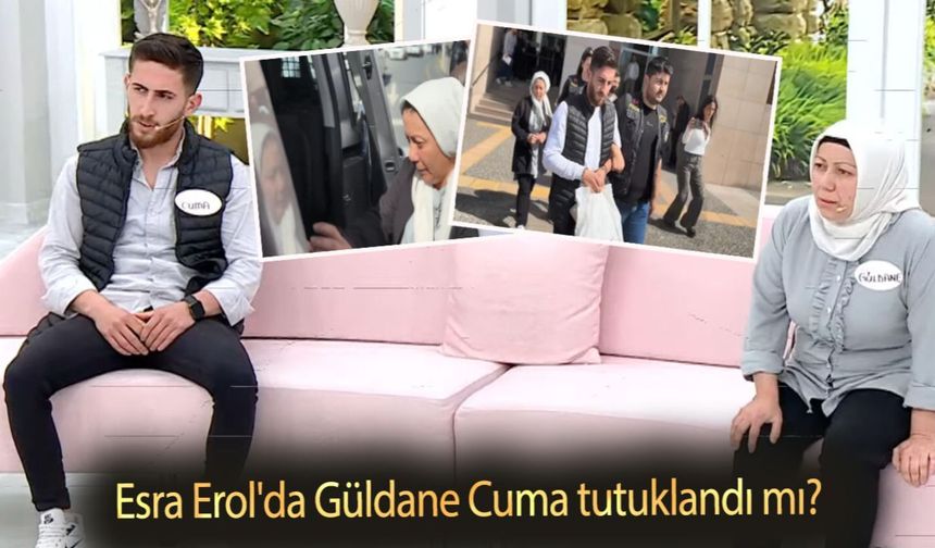 Kaynana Güldane Cuma tutuklandı mı?