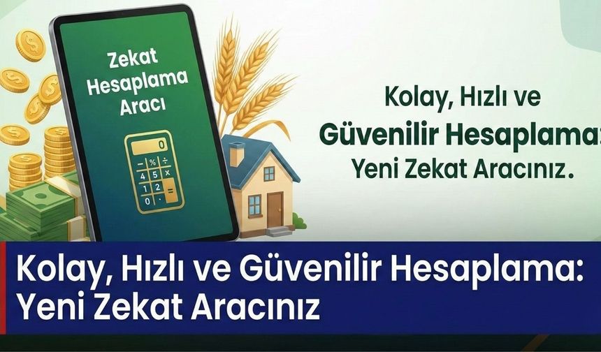 Zekat Hesaplamayı Kolaylaştıran Yeni Dijital Araç