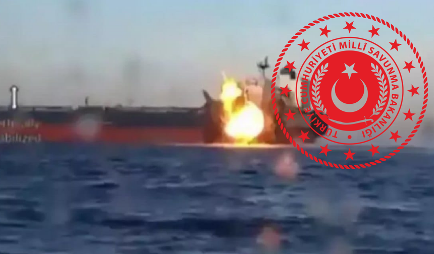 Milli Savunma Bakanlığı’ndan gemi saldırılarıyla ilgili açıklama