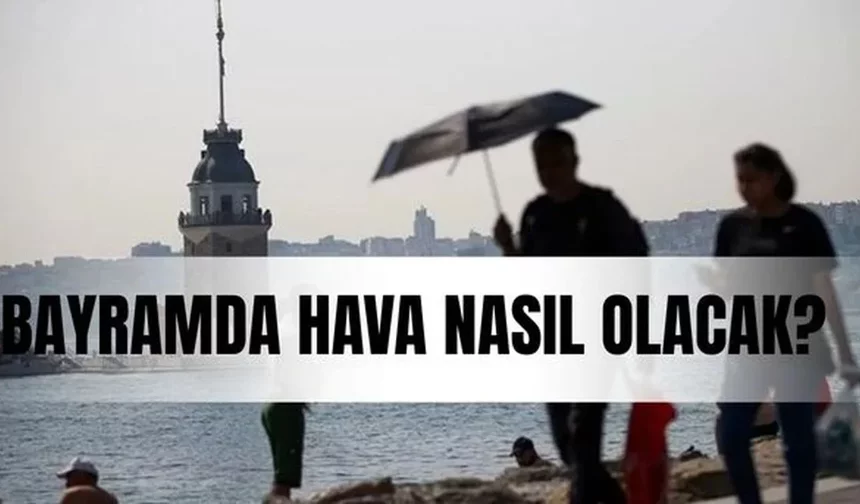 20-21-22 Mart bayramda hava durumu nasıl olacak? Bayram boyunca Aydın hava durumu! Bayramda hava nasıl olacak, yağmurlu mu?