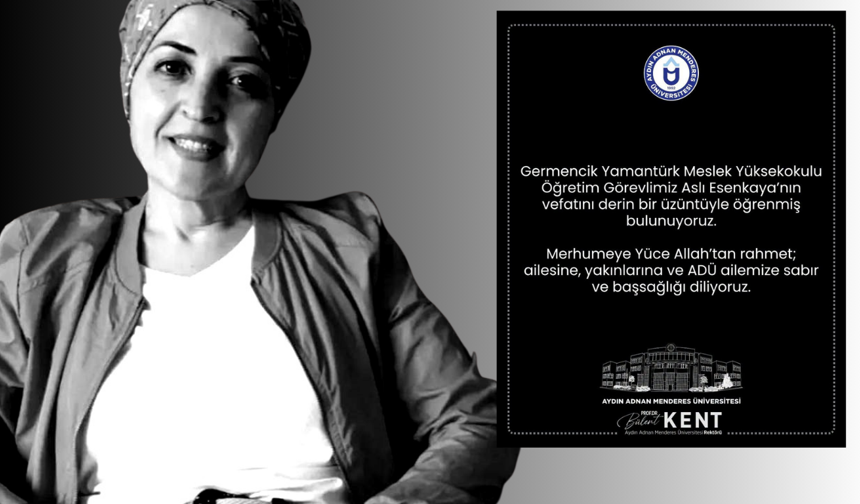 ADÜ'lü akademisyen hayatını kaybetti