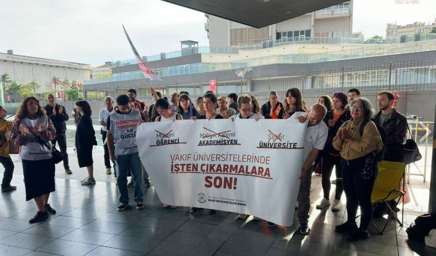 Vakıf üniversitesi akademisyenlerinden işten çıkarmalara tepki!