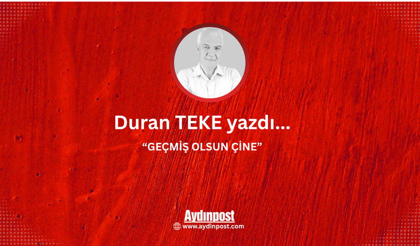 Geçmiş Olsun Çine