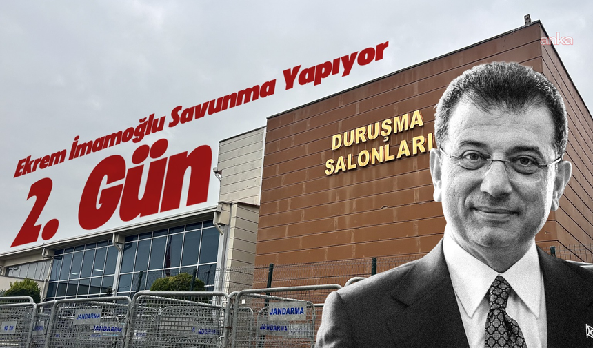 Ekrem İmamoğlu, İBB Davası'nda savunmasının 2. gününü tamamladı