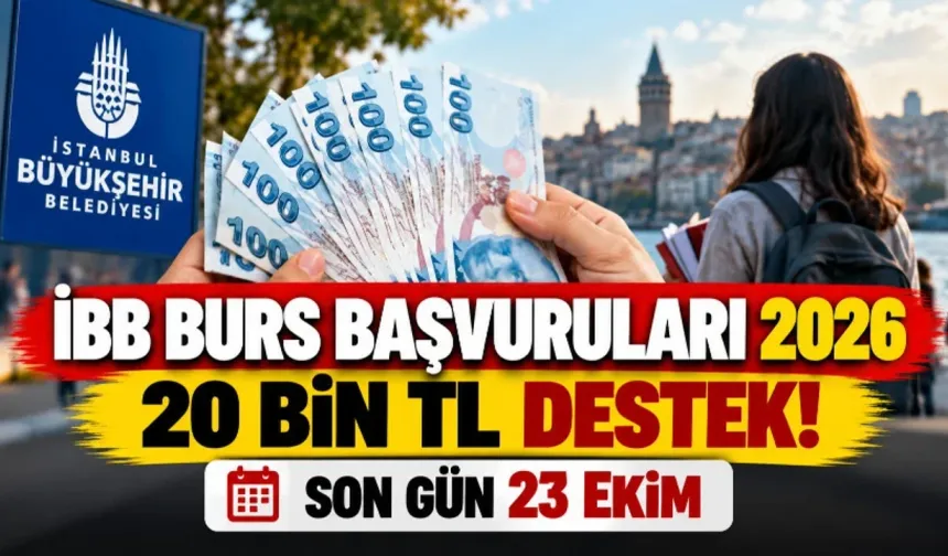 ÜNİVERSİTELİLERE 20 BİN TL DESTEK: İBB BURS BAŞVURULARINDA SON GÜN YAKLAŞIYOR!